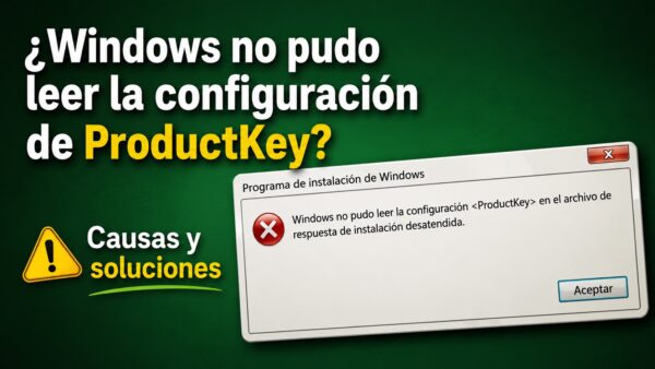 Windows no pudo leer la configuración ProductKey en el archivo de respuesta de instalación desatendida